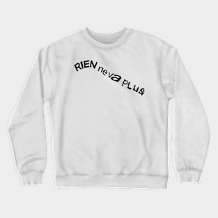 Rien ne va plus Crewneck Sweatshirt